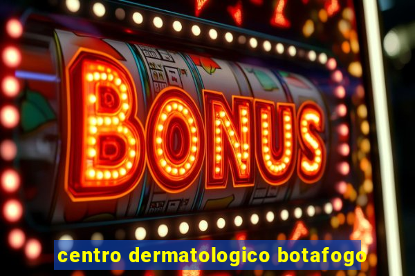 centro dermatologico botafogo